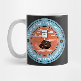 Today is Speed Limit Day Mug